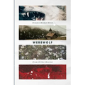 Werewolf: Poems & Other Miseries
