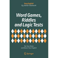 Word Games, Riddles and Logic Tests: Tax Your Brain and Boost Your English