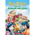The Roman Holiday (Thea Stilton #34): Volume 34