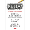 Ruido: Un Fallo En El Juicio Humano / Noise: A Flaw in Human Judgment