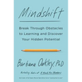 Mindshift: Break Through Obstacles to Learning and Discover Your Hidden Potential