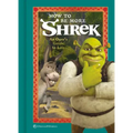 How to Be More Shrek: An Ogre's Guide to Life