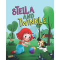 Stella and Twinkle: Children's Book About A Girl and her Puppy. A Cute Bedtime Story to Teach a Child about Taking care of Pets - Beautifu