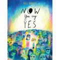 Now You Say Yes