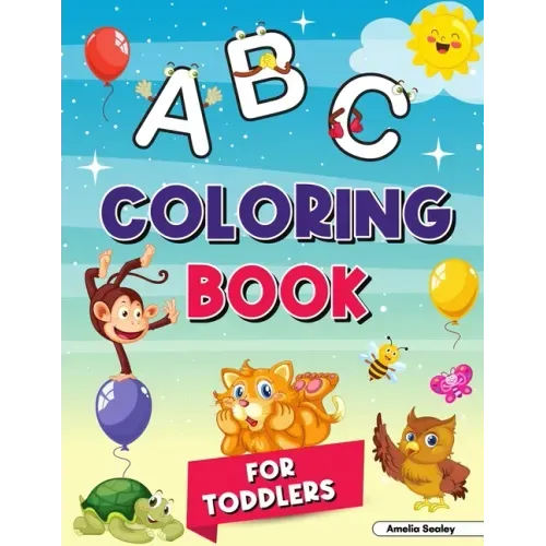 Alphabet Coloring Book for Kids Ages 2-4: Letter Coloring Book for Kids