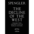 The Decline of the West, Vol. II: Perspectives of World-History