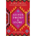 Silver, Sword, and Stone: Three Crucibles in the Latin American Story