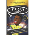 My Football Hero: Vinícius Júnior: Learn all about your favourite footballing star