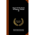 Report Of The Board Of Regents, Volume 66