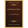 Hindenburg at Home: An Intimate Biography