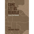 Come Let Us Rebuild