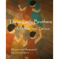 Three Little Brothers: A Folktale from Titicaca