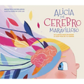 Alicia Y El Cerebro Maravilloso / Alicia and the Wonderful Brain