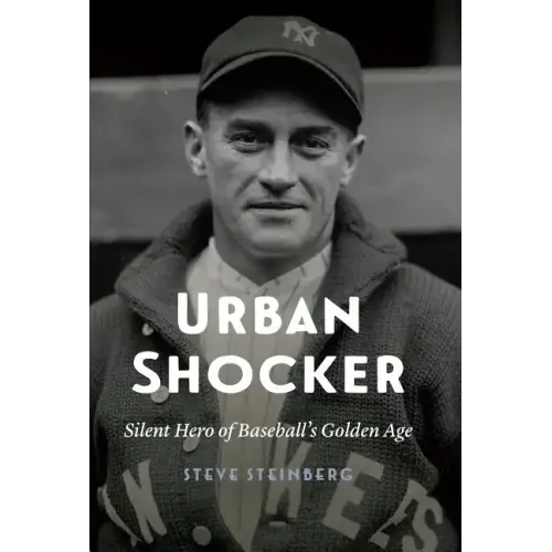 Urban Shocker: Silent Hero of Baseball's Golden Age