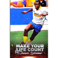 Make Your Life Count