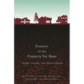 Erosion of the Property Tax Base: Trends, Causes, and Consequences