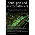 Serial port and microcontrollers: Principles, circuits, and source codes