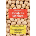 Out of the Doubles Kitchen: A Memoir of the First Family of Doubles - The Number One Street Food of Trinidad & Tobago.