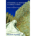 Attending the Wounds on Christ's Body: Teresa's Scriptural Vision