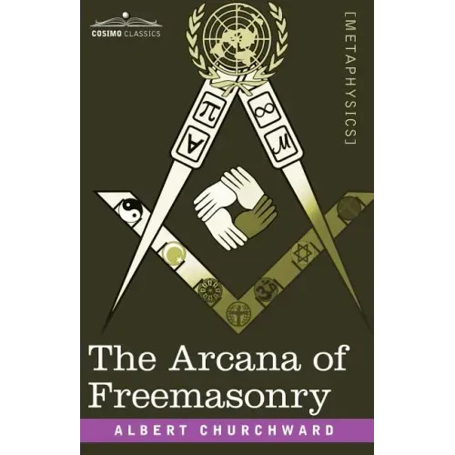 The Arcana of Freemasonry