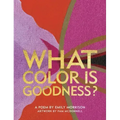 What Color Is Goodness?