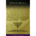 Dear Soul: A Manual for the Rightful Art of Dying