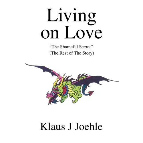 Living on Love: The Shameful Secret