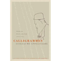 Calligrammes: Poems of Peace and War (1913-1916)