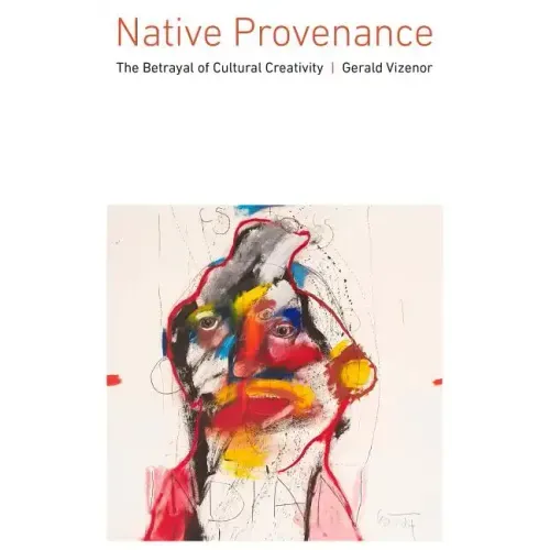 Native Provenance: The Betrayal of Cultural Creativity