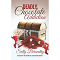 Deadly Chocolate Addiction