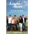Laguna Beach: The Real Orange County: Life Inside the Bubble