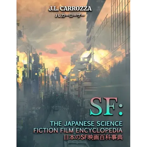 SF: The Japanese Science Fiction Film Encyclopedia
