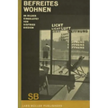 Sigfried Giedion: Liberated Dwelling: (Befreites Wohnen)