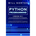 Python Programming: 2 book in 1: A complete guide from beginner to intermediate on python machine learning, data science, tools