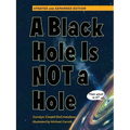 A Black Hole Is Not a Hole: Updated Edition