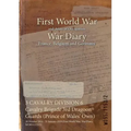 3 CAVALRY DIVISION 6 Cavalry Brigade 3rd Dragoon Guards (Prince of Wales' Own): 30 October 1914 - 31 January 1919 (First World War, War Diary, WO95/11