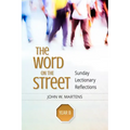 The Word on the Street, Year B: Sunday Lectionary Reflections