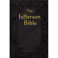 The Jefferson Bible: The Life and Morals of