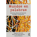 Mundos En Palabras: Learning Advanced Spanish Through Translation