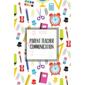 Parent Teacher Communication: Teachers Student Contact Log, Record Information Book, Email, Phone, Or In-Person Meetings & Conferences Notes Pages,