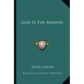 God Is the Answer