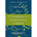 A Compendium of Double Dummy Problems: Double Dummy Bridge Problems from 1896 to 2005
