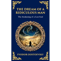 The Dream of a Ridiculous Man: A Philosophical Tale of Despair, Revelation, and Redemption