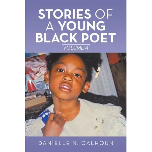 Stories of a Young Black Poet: Volume 4