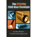 The Amazing 2000-Hour Flashlight