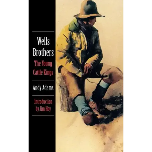 Wells Brothers, the Young Cattle Kings