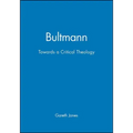 Bultmann: Towards a Critical Theology