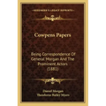 Cowpens Papers: Being Correspondence Of General Morgan And The Prominent Actors (1881)