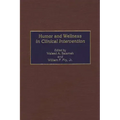 Humor and Wellness in Clinical Intervention