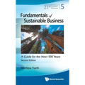 Fundamentals of Sustainable Business: A Guide for the Next 100 Years (Second Edition)